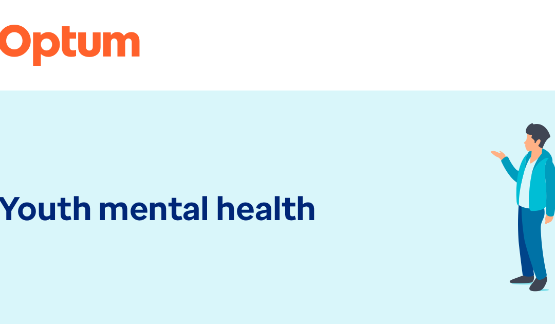 Optum August Toolkit: Youth Mental Health