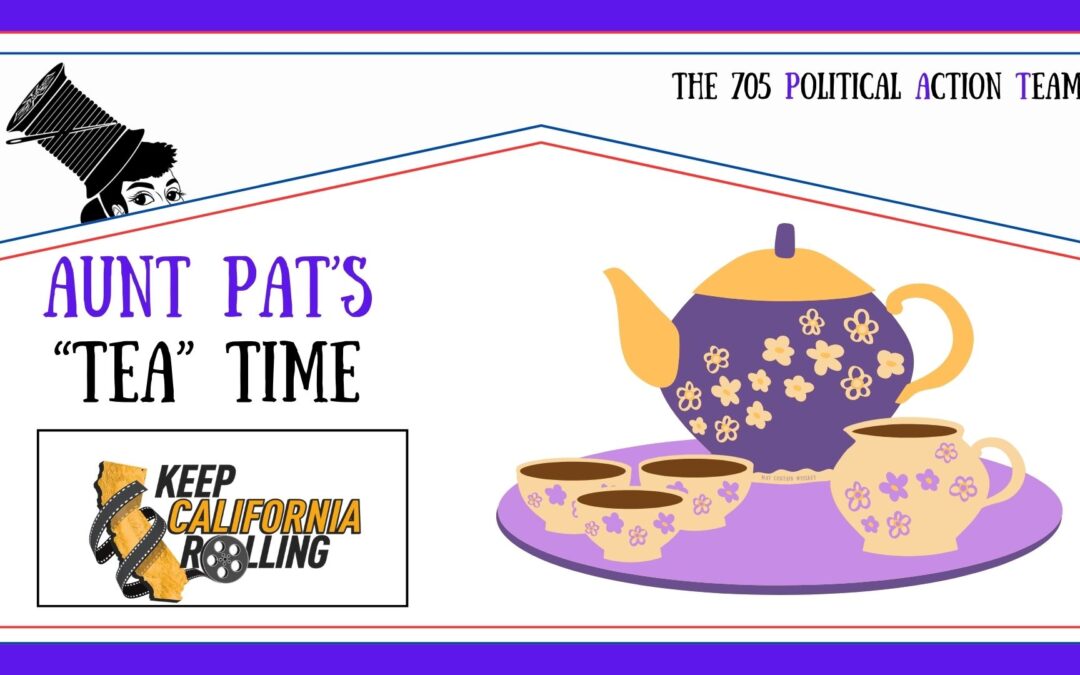 Aunt PAT’s Tea Time – CA Film Tax incentive