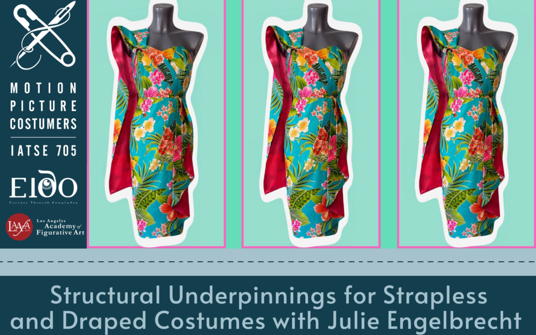 Class: Structural Underpinnings for Strapless and Draped Costumes